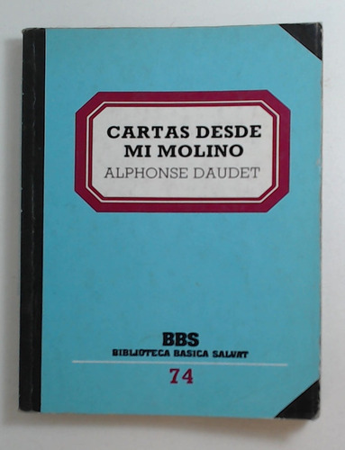 Cartas Desde Mi Molino - Daudet, Alfonso