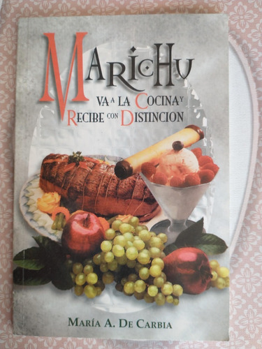 Marichu Va La Cocina Y Recibe Con Distinción María A De Carb