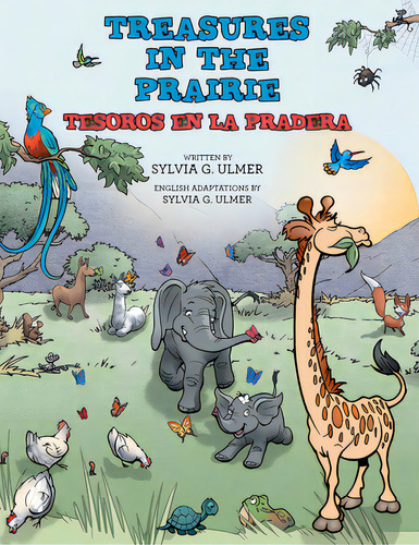 Treasures In The Prairie: Tesoros En La Pradera, De Ulmer, Sylvia G.. Editorial Archway Pub, Tapa Dura En Inglés