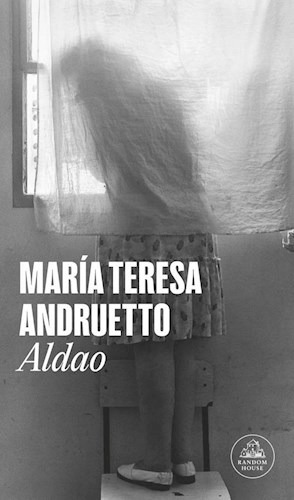 Libro Aldao De Maria Teresa Andruetto