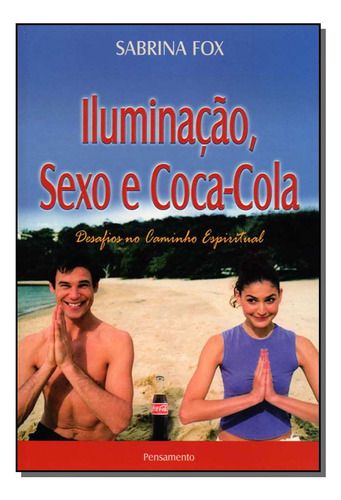 Libro Iluminacao Sexo E Coca Cola De Fox Sabrina Pensamento