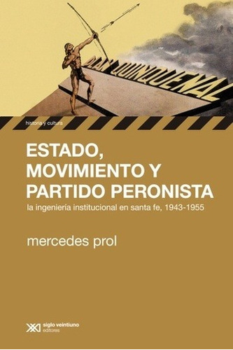 Estado, Movimiento Y Partido Peronista - Maria Mercedes Prol