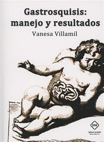 Gastrosquisis: Manejo Y Resultados - Villamil, Vanesa