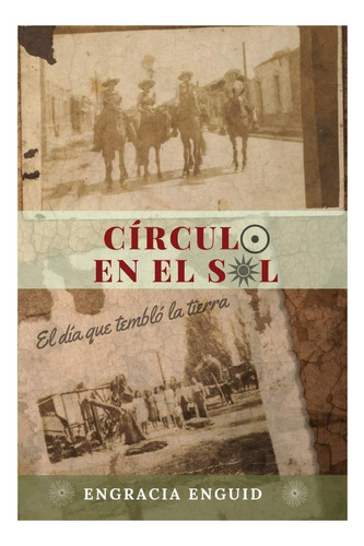Libro: Circulo En El Sol: El Dia Que Temblo La Tierra (spani