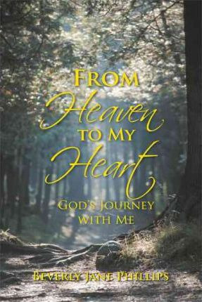 Libro From Heaven To My Heart : God's Journey With Me - B...