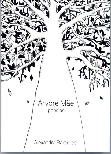 Arvore Mae - Poesias - Aut Paranaense, De Alexandra Barcellos.