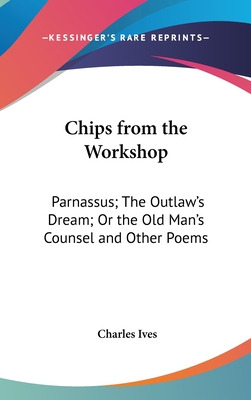 Libro Chips From The Workshop: Parnassus; The Outlaw's Dr...