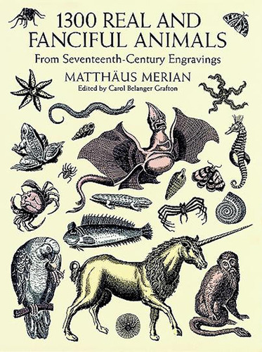 Libro: 1300 Real And Fanciful Animals From Seventeenth-centu