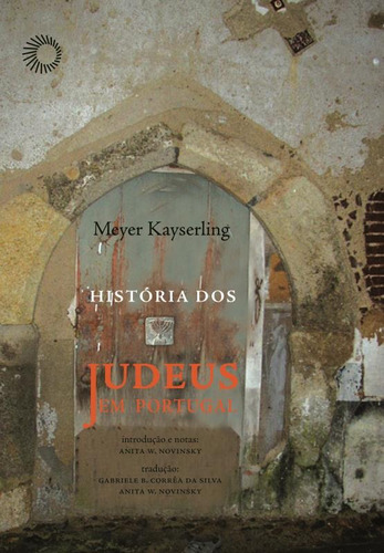 História dos judeus em Portugal, de Kayserling, Meyer. Série Perspectivas Editora Perspectiva Ltda., capa mole em português, 2017