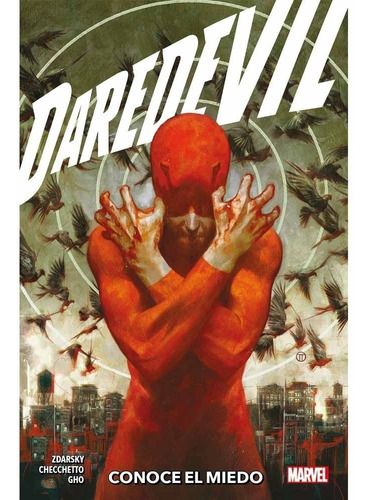 Daredevil # 01: Conoce El Miedo - Chip Zdarsky