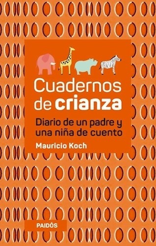 Cuadernos De Crianza - Mauricio Koch