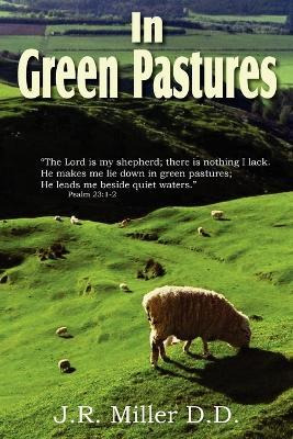 Libro In Green Pastures - Dr J R Miller