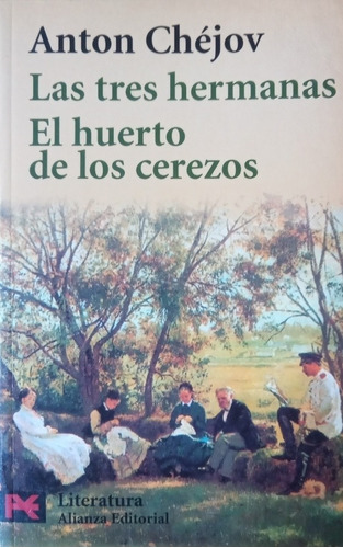 Las Tres Hermanas El Huerto De Los Cerezos A. Chéjov Alianza