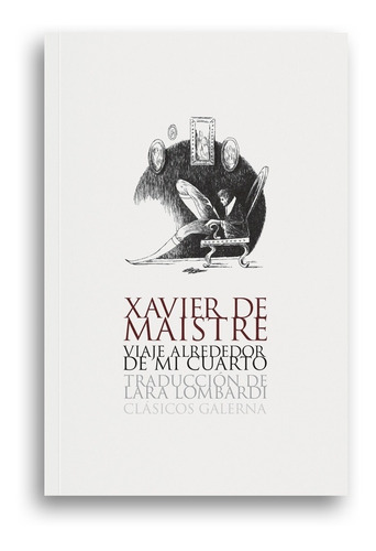 Viaje Alrededor De Mi Cuarto - Xavier De Maistre