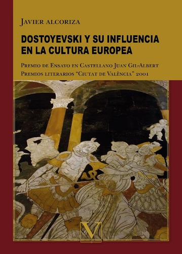 Dostoyevski Y Su Influencia En La Cultura Europea, De Javier Alcoriza. Editorial Verbum, Tapa Blanda En Español, 2006