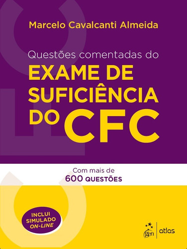 Questões Comentadas do Exame de Suficiência do CFC, de Almeida, Marcelo Cavalcanti. Editora Atlas Ltda., capa mole em português, 2019