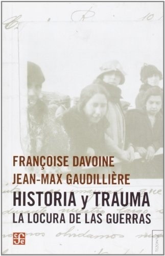 Historia Y Trauma - Davoine, Gaudilliere