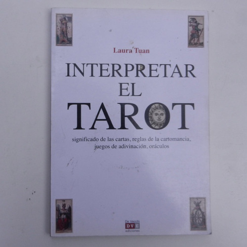 Interpretar El Tarot, Laura Tuan, Ed.de Vecchi