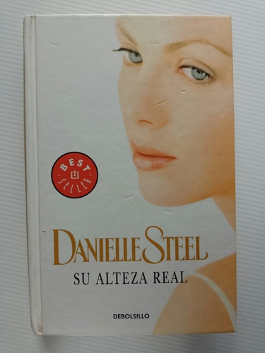 Su Alteza Real - Danielle Steel 2010 Primera Edición México