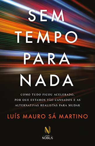 Libro Sem Tempo Para Nada Como Tudo Ficou Acelerado Por Que