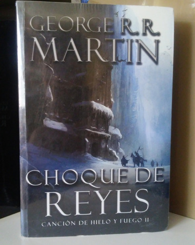 George R.r. Martin - Choque De Reyes