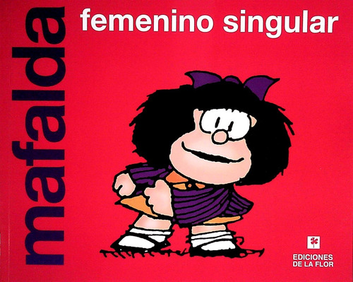 Mafalda Femenino Singular - Quino