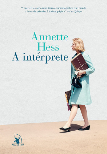 A intérprete, de Hess, Annette. Editora Arqueiro Ltda.,Editora Arqueiro,Editora Arqueiro, capa mole em português, 2019