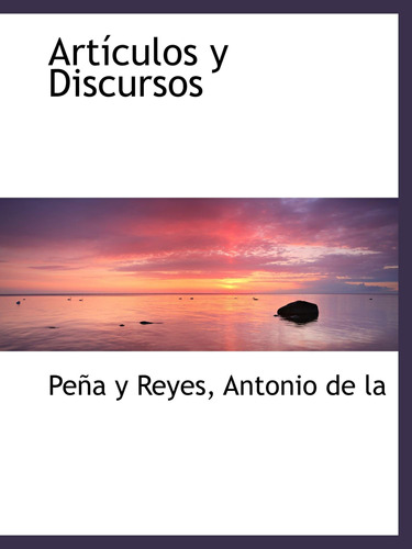 Libro: Artículos Y Discursos (spanish Edition)