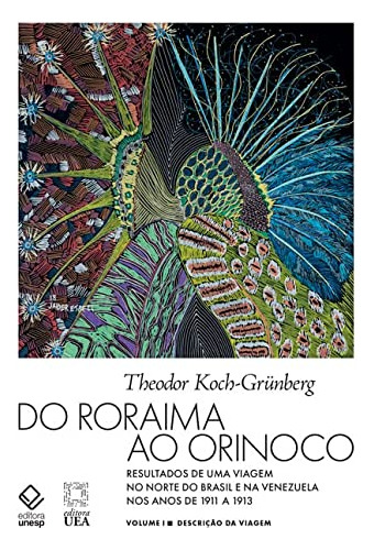 Libro Do Roraima Ao Orinoco Vol I 2ª Edição Resultados De Um