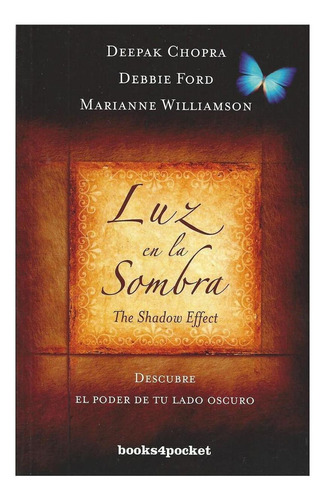 Luz En La Sombra.: The Shadow Effect, De Williamson, Marianne / Chopra, Deepak / Ford, Debbie. Editorial Ediciones Urano, Tapa Blanda En Español, 1