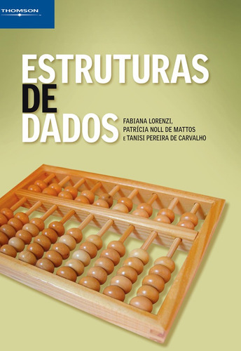 Estruturas de Dados, de Lorenzi, Fabiana. Editora Cengage Learning Edições Ltda., capa mole em português, 2006