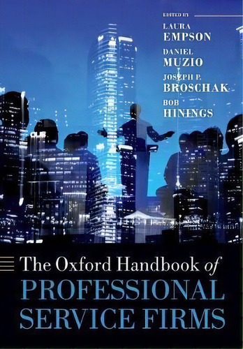 The Oxford Handbook Of Professional Service Firms, De Laura Empson. Editorial Oxford University Press, Tapa Blanda En Inglés