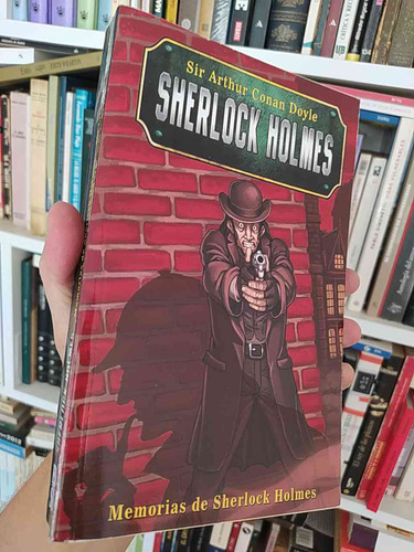 Memorias De Sherlock Holmes  Sir Arthur Conan Doyle  Sherloc