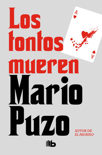 Los Tontos Mueren, de Puzo, Mario. Serie B de Bolsillo Editorial B de Bolsillo, tapa blanda en español, 2019