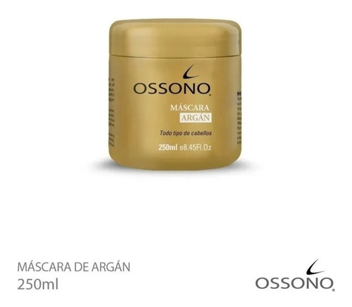 6 Mascara/ Baño De Crema  Argan X 250ml Ossono 