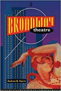 Broadway Theatre (theatre Production Studies)