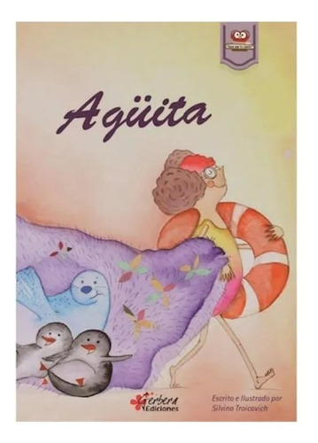 Aguita (coleccion Veni Que Te Cuento) - Troicovich Silvina