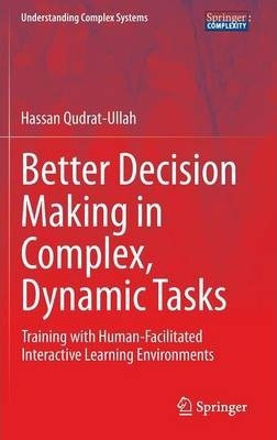 Libro Better Decision Making In Complex, Dynamic Tasks : ...