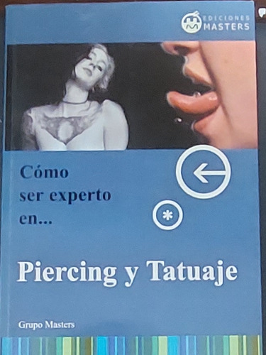 Como Ser Experto En Piercing Y Tatuaje