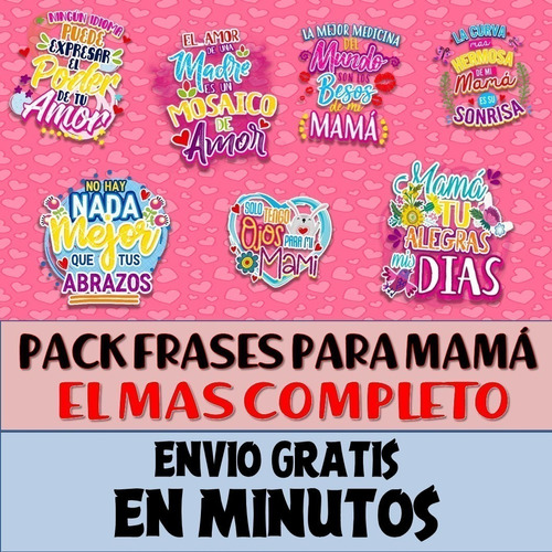 Pack Frases Para Mamá Día De La Madre El Mas Completo