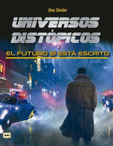 Universos Distopicos El Futuro Si Esta Escrito - Sender,j...