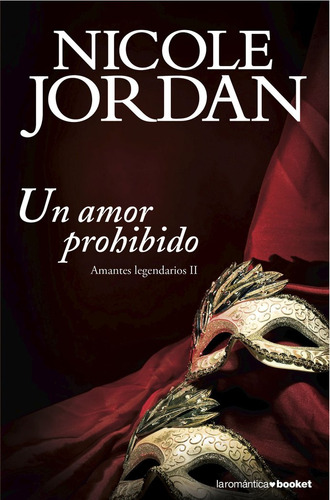 Libro Un Amor Prohibido Amantes Legendarios 2 - Nicole Jo...