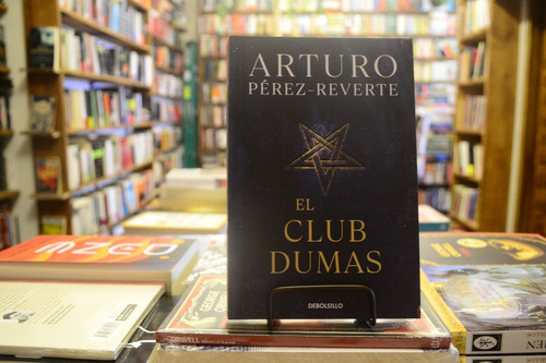 El Club Dumas. Arturo Pérez-reverte.  