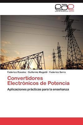 Convertidores Electronicos De Potencia - Guillermo Magaldi