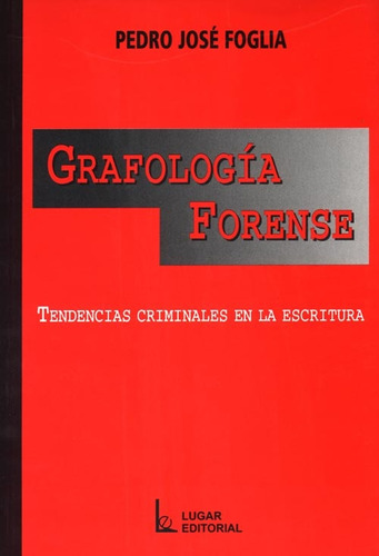 Grafologia Forense  - Pedro José Foglia