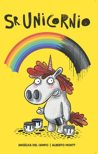 Sr. Unicornio - Angelica Del Campo / Alberto Montt