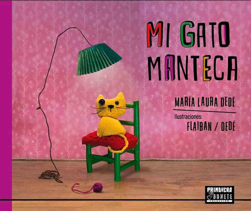 Mi Gato Manteca - Maria Laura Dedé - Primavera Revolver
