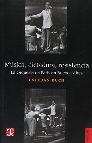 Musica Dictadura Resistencia - Buch, Esteban