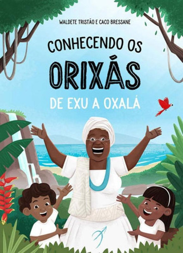 Conhecendo Os Orixás - Vol. 1: De Exu A Oxalá, De Bressane, Caco. Editora Arole Cultural, Capa Mole Em Português