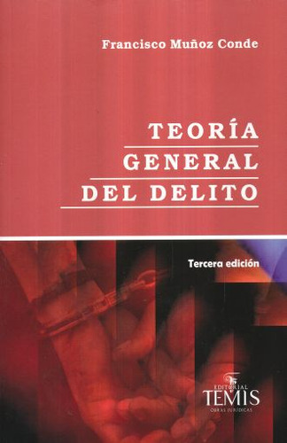 Libro: Teoria General Del Delito / 3 Ed.